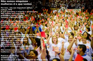 "Não somos Máquinas, Mulheres é o que somos"