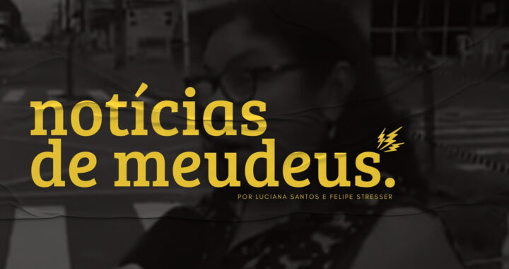 No fundo: senhora sendo entrevistada com expressão de surpresa. Na frente: o letreiro "notícias de meudeus por Luciana Santoa e Felipe Stresser" na cor amarela.
