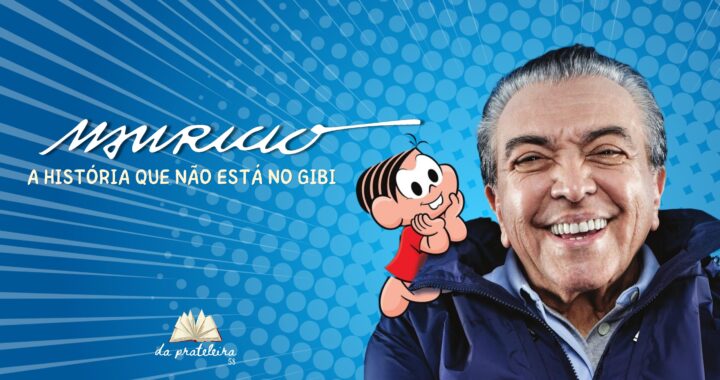 Fundo com foto do Mauricio de Souza sorrindo e ilustração da personagem Mônica em seu ombro. Na frente o título do episódio "Mauricio: a história que não está no gibi".