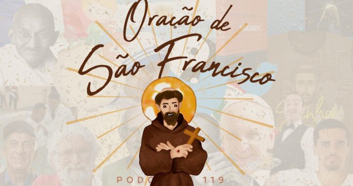 Fundo branco. Na frente o título do episódio "Oração de São Francisco" em marrom. No centro, ilustração de São Francisco. Atrás o número do episódio "119".