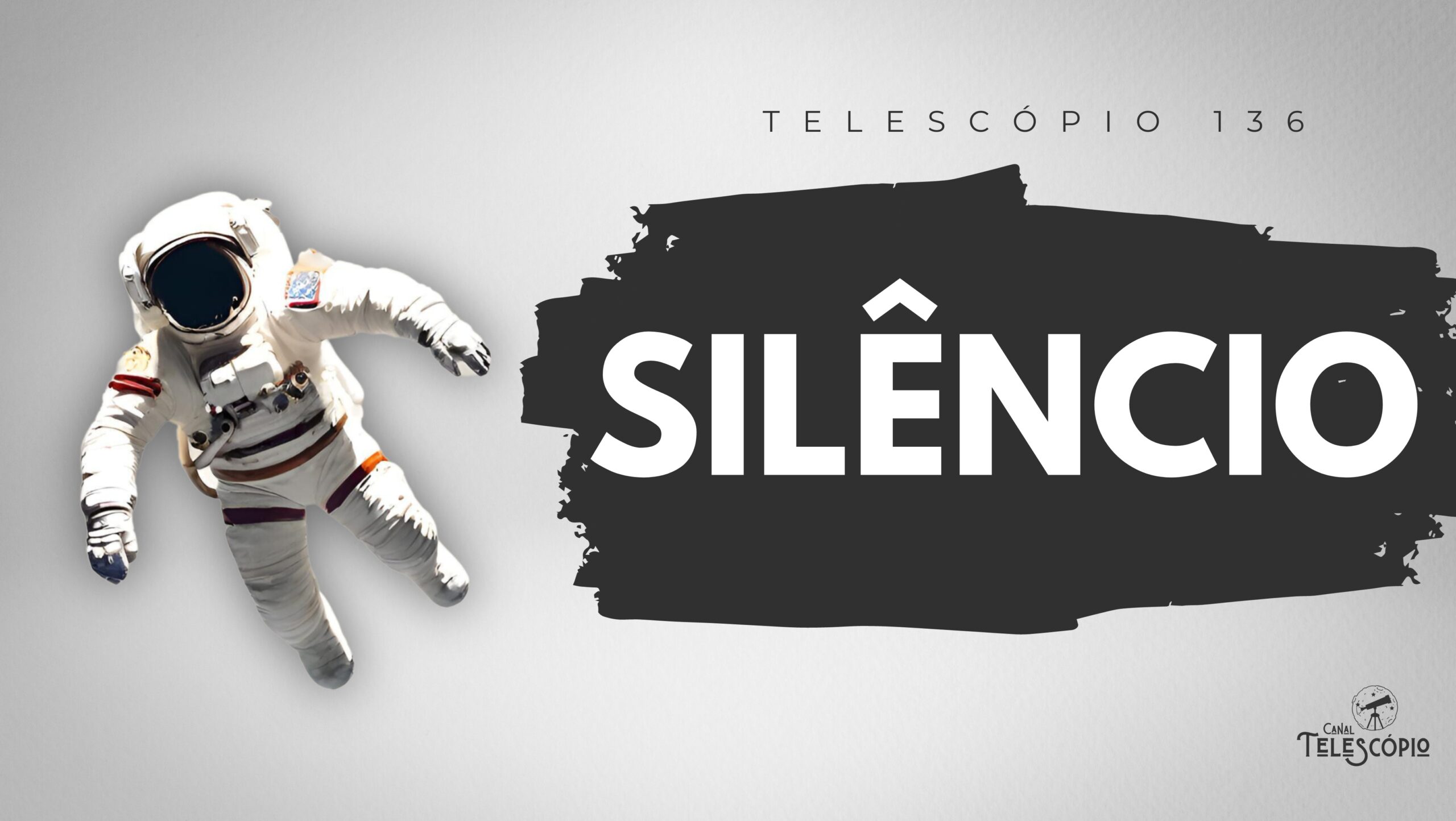Imagem de um astronauta solitário em um espaço vazio branco. Na frente, letreiro com o título do programa: "Silêncio".