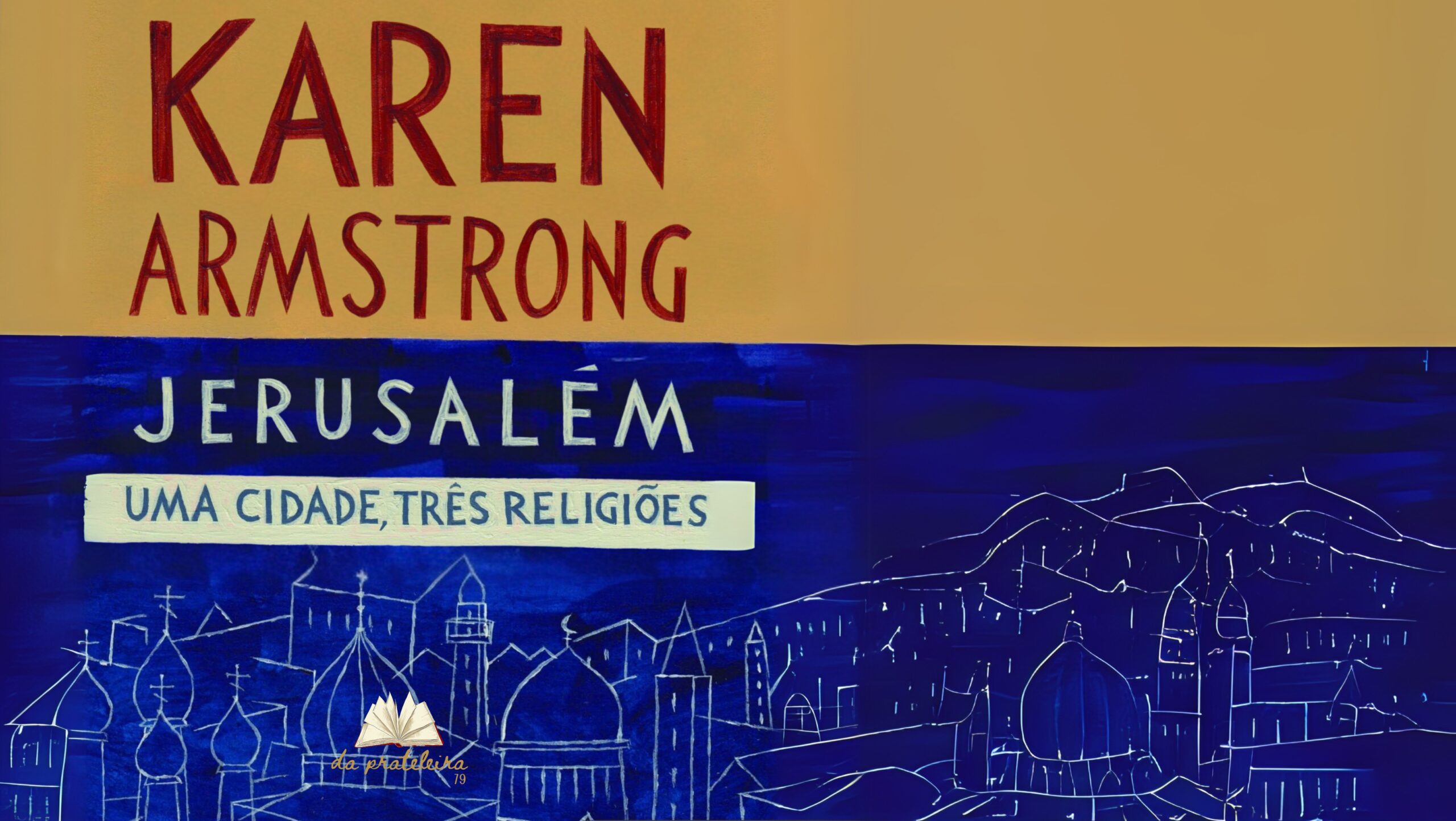 Capa do livro onde há ilustração da silhueta da cidade de Jerusalém em branco, com fundo azul. Na frente o título do episódio "Jerusalém, uma cidade, três religiões".