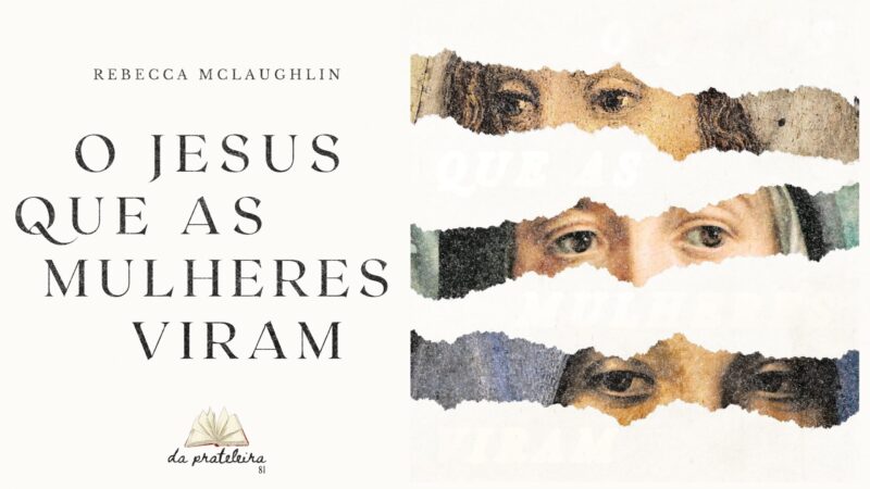 Capa do livro com pintura retratando o olhar de 3 mulheres. Na frente o título do episódio "O Jesus que as mulheres viram".