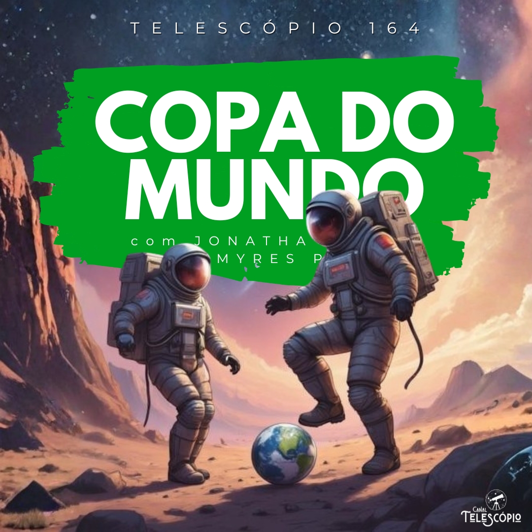 Copa do Mundo | Telescópio 164 (com Jonatha Zimmer e Tamyres Palma) episode artwork